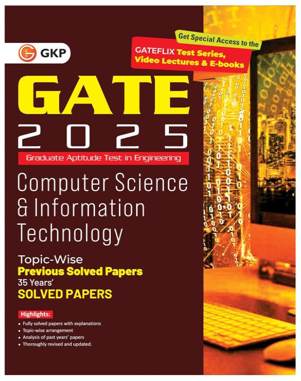 GKP GATE 2025 : Computer Science and Information Technology - 35 Years' Topic wise Previous Solved Papers